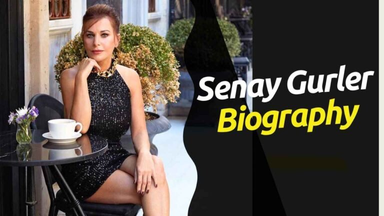 Senay Gurler Wiki, Age, Biography, Family, Facts, Net Worth